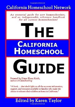 The California Homeschool Guide - Second Edition