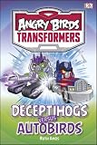 Deceptihogs versus Autobirds