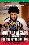 Muqtada Al-Sadr and the Battle for the Future of Iraq