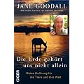 Die Erde geh�rt uns nicht allein: Meine Hoffnung f�r die Tiere und ihre Welt: Mit einem Vorwort von Hannes Jaenicke