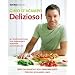 Delizioso!: 100 italienische Schlemmerrezepte f�r die schlanke Linie