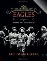 Eagles: Taking It to the Limit Eagles: Taking It to the Limit