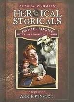 Admiral Wright's Heroical Storicals: Daniel Boone and the Battle of Boonesborough