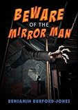 Beware of the Mirror Man