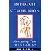 Intimate Communion: Awakening Your Sexual Essence
