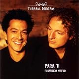 Para Ti-Flamenco Nuevo - Tierra Negra