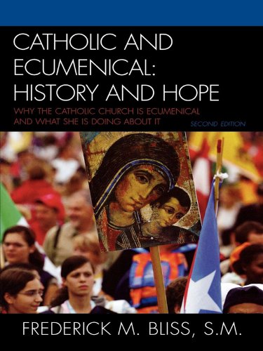 Catholic and Ecumenical: History and Hope (Sheed & Ward Books)