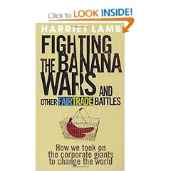 Fighting the Banana Wars and Other Fairtrade Battles