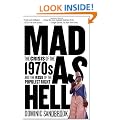 Mad as Hell: The Crisis of the 1970s and the Rise of the Populist Right