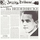 Indispensable Bix Beiderbecke