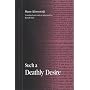 Such a Deathly Desire (SUNY Series in Contemporary Continental Philosophy)