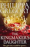 The kingmaker's daughter