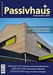 Passivhaus Kompendium 2013: Gewusst w...