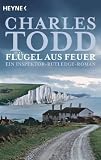 Fl�gel aus Feuer: Ein Inspektor-Rutledge-Roman