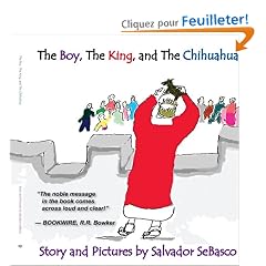 The Boy King, and the Chihuahua