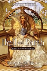 Hell and Earth: A Novel of the Promethean Age