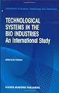 Technological Systems in the Bio Industries: An International Study (Economics of Science, Technology and Innovation)