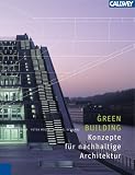 Green Building - Konzepte f&uuml;r nachhaltige Architektur - Michael Bauer, Peter M&ouml;sle, Michael Schwarz