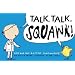 Talk, Talk, Squawk!: A Human's Guide to Animal Communication