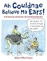 Ah Couldnae Believe Ma Ears!