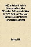 Produkt-Bild: 1920 in Poland: Polish-Lithuanian War, Kiev Offensive, Polish-Soviet War in 1920, Battle of Warsaw, East Prussian Plebiscite, Suwa KI