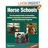 Horse Schools: The International Guide to Universities, Colleges, Preparatory and Secondary Schools, and Specialty Equine Programs
