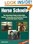 Horse Schools: The International Guide to Universities, Colleges, Preparatory and Secondary Schools, and Specialty Equine Programs