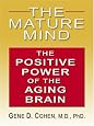 The Mature Mind: The Positive Power of the Aging Brain