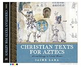 Christian Texts for Aztecs: Art and Liturgy In Colonial Mexico image