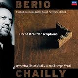Berio: Orchestral Transcriptions ~ Chailly