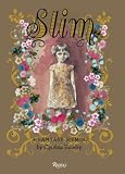 Slim: A Fantasy Memoir by Cynthia Rowley