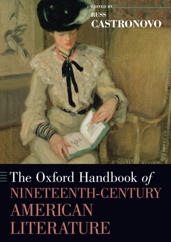 The Oxford Handbook of Nineteenth-Century American Literature (Oxford Handbooks)