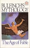 Bulfinch's Mythology: The Age of Fable (Running Press Classics)
