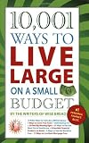 10,001 Ways to Live Large On a Small Budget