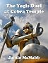 The Yogis Duel at Cobra Temple