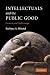 Intellectuals and the Public Good: Creativity and Civil Courage