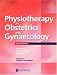Book Physiotherapy in Obstetrics and Gynaecology