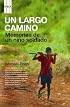 Un largo camino/ A Long Way Gone: Memorias De Un Nino Soldado/ Memoirs of a Boy Soldier