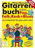 Gitarrenbuch, m - CD-Audio, Bd.1, Mit bekannten Liedbeispielen aus Pop, Folk, Rock & Blues von kinderleicht bis ganz sch&ouml;n stark: Das popul&auml;rste .. - ganz sch&ouml;n stark - Pop, Folk, Rock und Blues - Peter Bursch