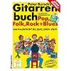 Gitarrenbuch, m. CD-Audio, Bd.1, Mit bekannten Liedbeispielen aus Pop, Folk, Rock & Blues von kinderleicht bis ganz sch�n stark: Das popul�rste ... ganz sch�n stark. Pop, Folk, Rock und Blues