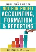 The Simplified Guide to Not-for-Profit Accounting, Formation & Reporting:Amazon:Kindle Store
