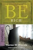 Be Rich: Gaining the Things That Money Cant Buy (The BE Series Commentary)