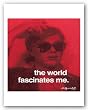 Quotes: The world fascinates me by Andy Warhol 10"x10" Art Print Poster