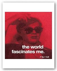 Quotes: The world fascinates me by Andy Warhol 10"x10" Art Print Poster