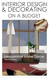 Interior Design & Decorating on a Budget: Inexpensive Home Decor