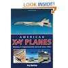 American X and Y Planes: Experimental Aircraft Since 1945 v. 2 (Crowood Aviation)