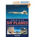 American X and Y Planes: Experimental Aircraft Since 1945 v. 2 (Crowood Aviation)