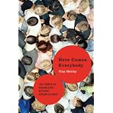 HereComesEverybody:ThePowerofOrganizingWithoutOrganizations