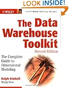 The Data Warehouse Toolkit: The Complete Guide to Dimensional Modeling