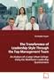 The Transference of Leadership Style Through the TopManagement Team: An Analysis of a Large Urban College: Using theMultifactor Leadership Questionnaire